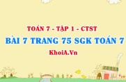 Bài 7 trang 75 SGK Toán 7 Chân trời sáng tạo tập 1
